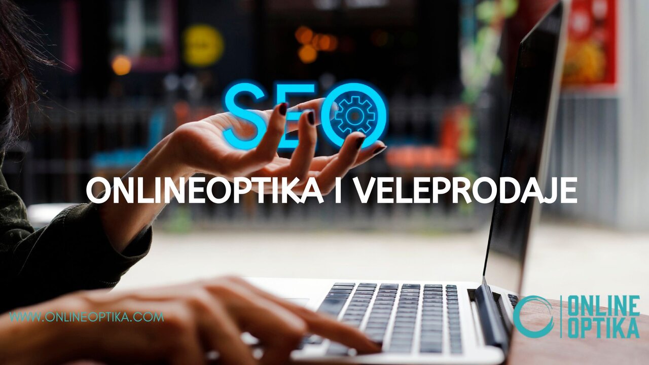Ako ste veleprodaja OnlineOptika je idealno rešenje za vas